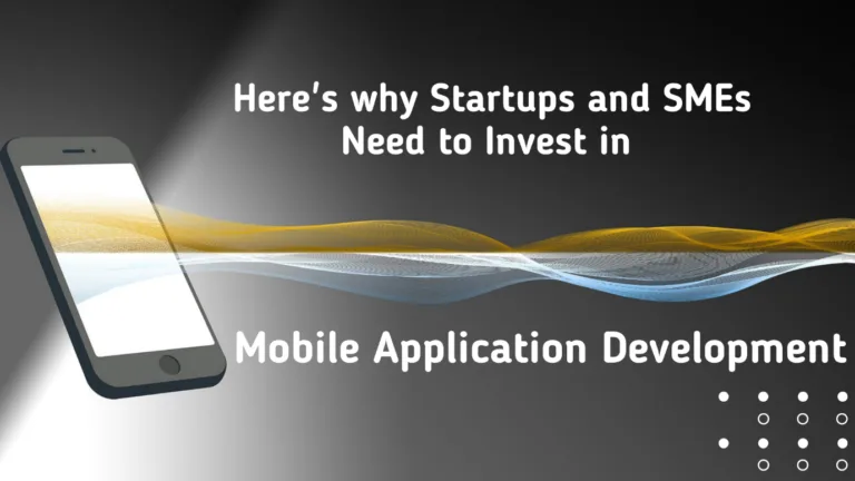 7 reasons why startups & SMEs should invest in Mobile Apps