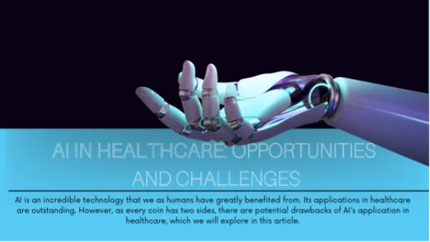AI in Healthcare : Opportunities and Challenges