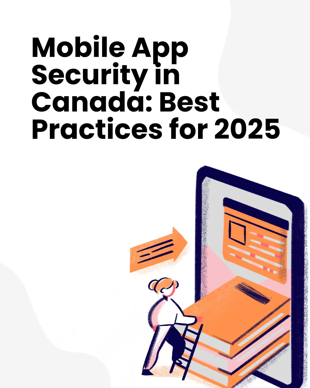Mobile App Security in Canada: Best Practices for 2025