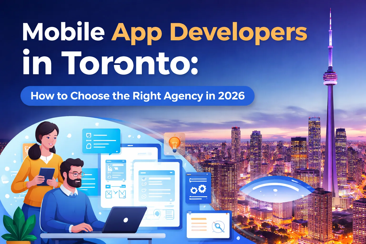 Mobile App Developers in Toronto: How to Choose the Right Agency in 2026