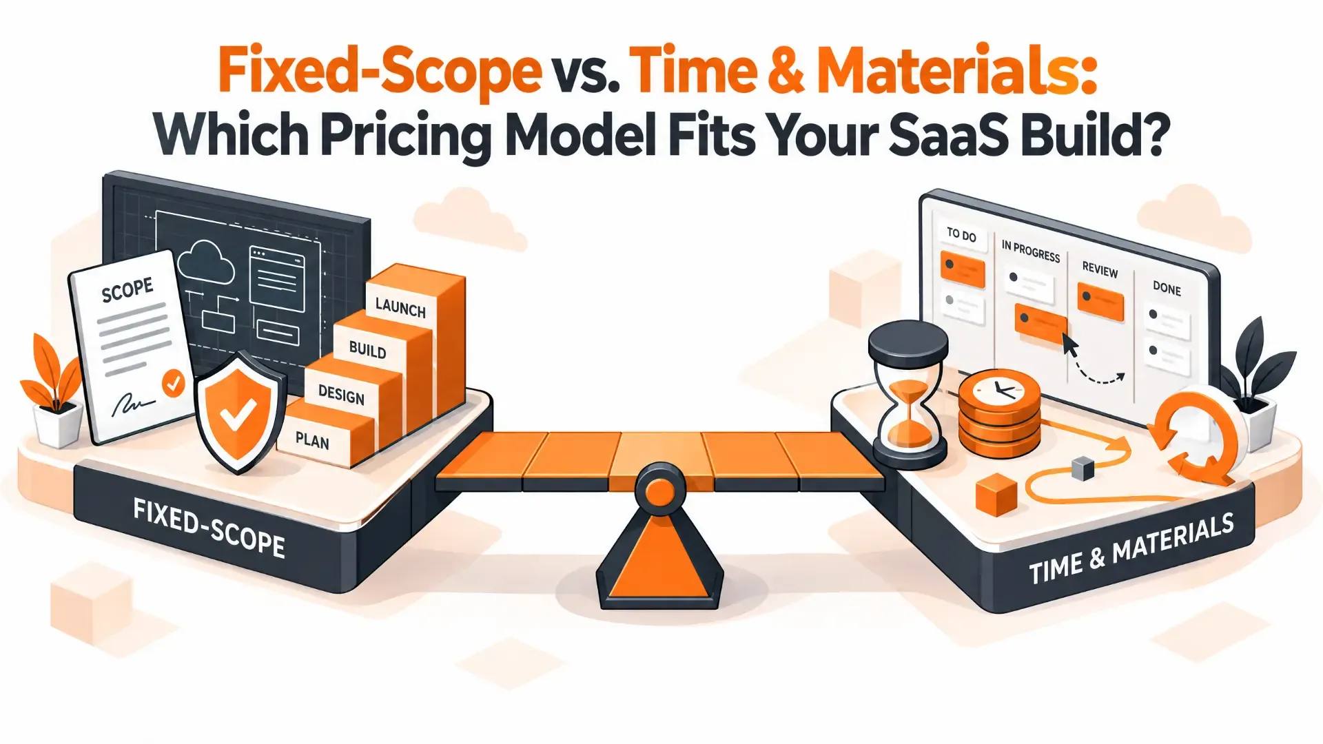 A seesaw balancing a fixed-scope platform with a signed scope, plan-to-launch steps and a shield against a time-and-materials platform with a sprint board, hourglass and clock.
